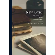 New Paths; Verse, Prose, Pictures, 1917-1918