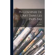 Philosophie de L&rsquo;Art Dans les Pays-Bas