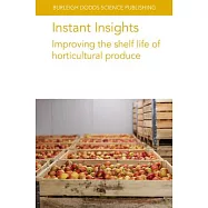 Instant Insights: Improving the Shelf Life of Horticultural Produce