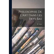 Philosophie de L&rsquo;Art Dans les Pays-Bas