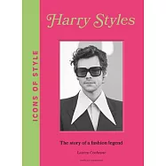 Icons of Style: Harry Styles: The Story of a Fashion Icon