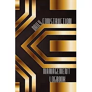 Daily Construction Management Logbook: Construction, Maintenance and Inventory LogBook 120 pages Construction Site