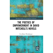 The Poetics of Empowerment in David Mitchell&rsquo;s Novels