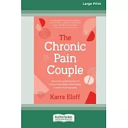 The Chronic Pain Couple: How to be a joyful partner & have a remarkable relationship in spite of chronic pain (Large