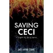 Saving Ceci: A Kingfisher Key Story of Suspense