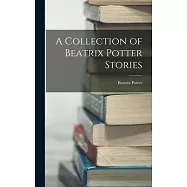 A Collection of Beatrix Potter Stories