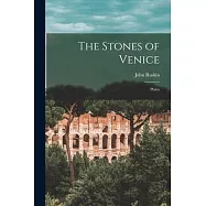 The Stones of Venice: Plates