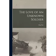 The Love of An Unknown Soldier