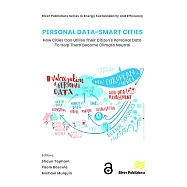 Personal Data-Smart Cities: How Cities Can Utilise Their Citizen&rsquo;s Personal Data to Help Them Become Climate Neutral