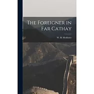 The Foreigner in Far Cathay