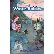 The Water Babies: A Poor Young Boy Goes to the Magical Underwater World