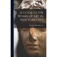 A Guide to the Works of Art in New York City