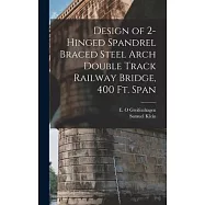 Design of 2-hinged Spandrel Braced Steel Arch Double Track Railway Bridge, 400 ft. Span