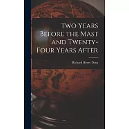 Two Years Before the Mast and Twenty-Four Years After