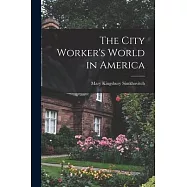 The City Worker’s World in America
