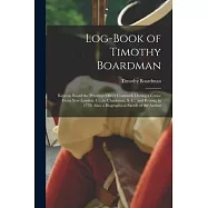 Log-book of Timothy Boardman; Kept on Board the Privateer Oliver Cromwell, During a Cruise From New London, Ct., to