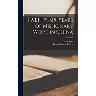 Twenty-six Years of Missionary Work in China