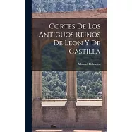 Cortes de los Antiguos Reinos de Leon y de Castilla