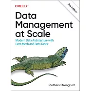 Data Management at Scale: Modern Data Architecture with Data Mesh and Data Fabric