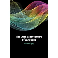 The Oscillatory Nature of Language