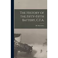 The History of the Fifty-fifth Battery, C.F.A.