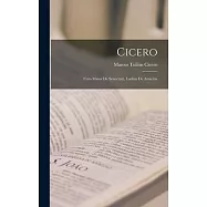 Cicero: Cato Maior de Senectute, Laelius de Amicitia