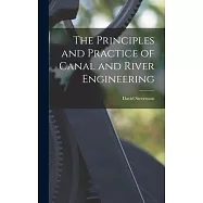 The Principles and Practice of Canal and River Engineering