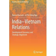 India-Vietnam Relations: Development Dynamics and Strategic Alignment