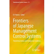 Frontiers of Japanese Management Control Systems: Theoretical Ideas and Empirical Evidence