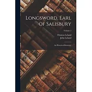 Longsword, Earl of Salisbury: An Historical Romance; Volume 2