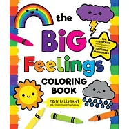 The Big Feelings Toddler Coloring Book: The Fun, Easy Way to Manage Emotions