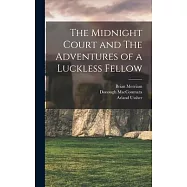 The Midnight Court and The Adventures of a Luckless Fellow