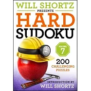 Will Shortz Presents Hard Sudoku, Volume 7: 200 Challenging Puzzles