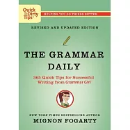 The Grammar Daily: 365 Quick Tips for Successful Writing from Grammar Girl