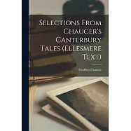 Selections From Chaucer&rsquo;s Canterbury Tales (Ellesmere Text)