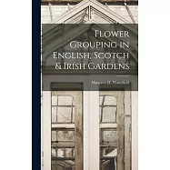Flower Grouping in English, Scotch & Irish Gardens