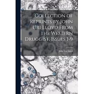 Collection of Reprints by John Uri Lloyd From the Western Druggist, Issues 1-9