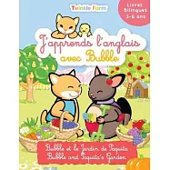 Bubble et le Jardin de Paquita: J’apprends l’anglais avec Bubble