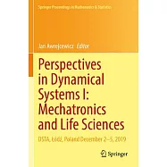 Perspectives in Dynamical Systems I: Mechatronics and Life Sciences: Dsta, L&oacute;dź, Poland December 2-5, 2019