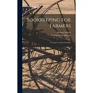Bookkeeping for Farmers; a Treatise on Farm Accounts