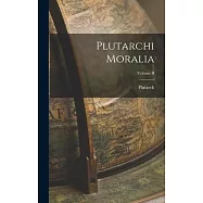 Plutarchi Moralia; Volume II