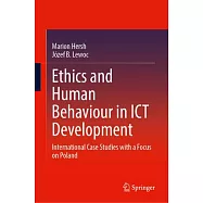 Ethics and Human Behaviour in Ict Development: International Case Studies with a Focus on Poland