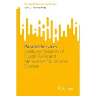 Parallel Services: Intelligent Systems of Digital Twins and Metaverses for Services Science