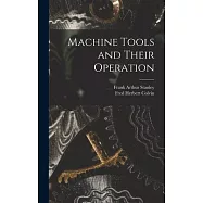 Machine Tools and Their Operation