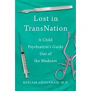 Lost in Transnation: A Child Psychiatrist’s Guide Out of the Madness