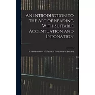An Introduction to the Art of Reading With Suitable Accentuation and Intonation