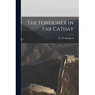 The Foreigner in Far Cathay