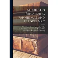 Studies on Privatizing Fannie Mae and Freddie Mac