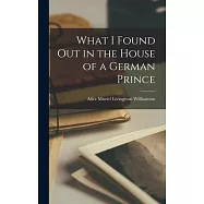 What I Found out in the House of a German Prince
