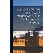 Memoirs Of The Author Of A Vindication Of The Rights Of Woman